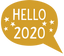 Hello 2020 Speech Bubble