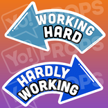 Corporate Prop - Working Hard / Hardly Working