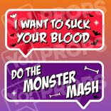 Halloween Sign Prop - I Want To Suck Your Blood/Do The Monster Mash