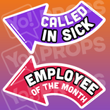 Corporate Prop - Called In Sick / Employee of the Month