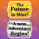 Graduation 2.0 Prop - The Future is Mine!/ A New Adventure Begins!