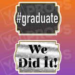 Graduation 2.0 Prop - #Graduate/ We Did it!