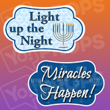 Hanukkah Prop - Miracles Happen / Light up the Night