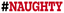 #Naughty Hashtag