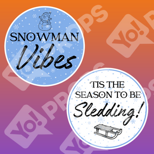 Snow Much Fun Prop - Snowman Vibes / 'Tis the Season to be Sledding!