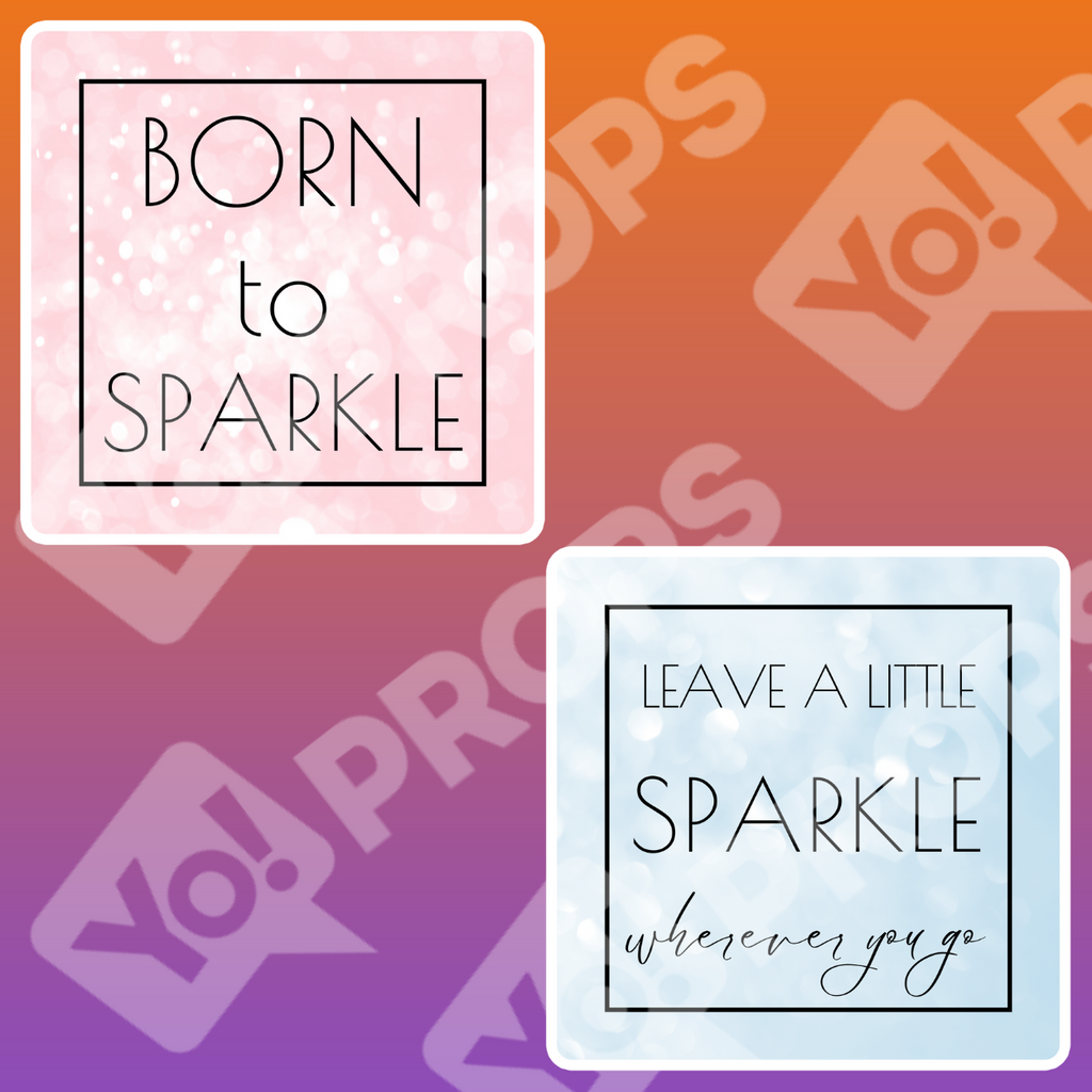 Bling Bundle Prop - Born to Sparkle / Leave a Little Sparkle Wherever You Go