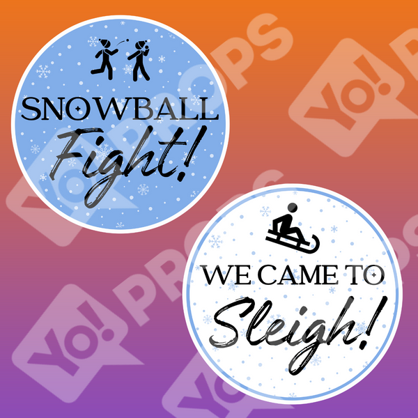 Snow Much Fun Prop - Snowball Fight / We Came to Sleigh