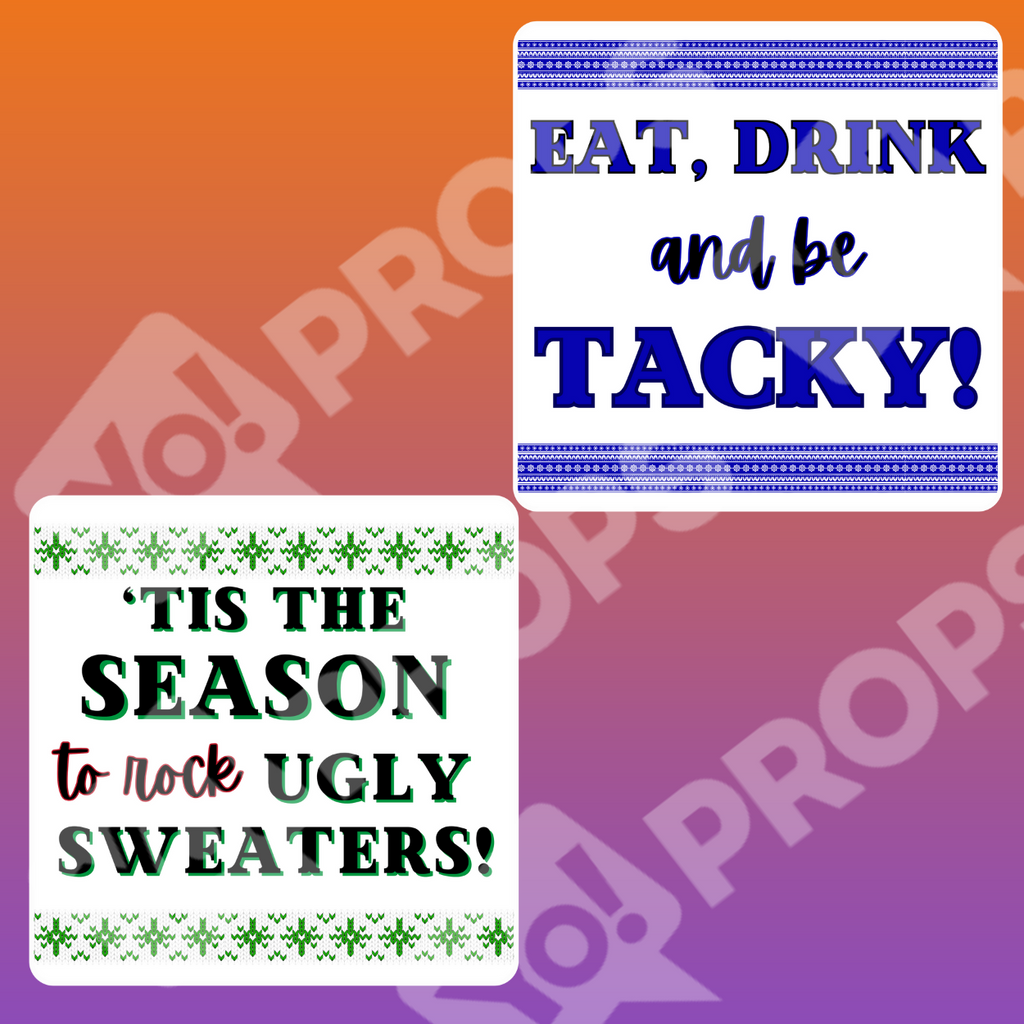 Ugly Sweater Party Prop - Eat, Drink and be Tacky / 'Tis the Season to be Ugly