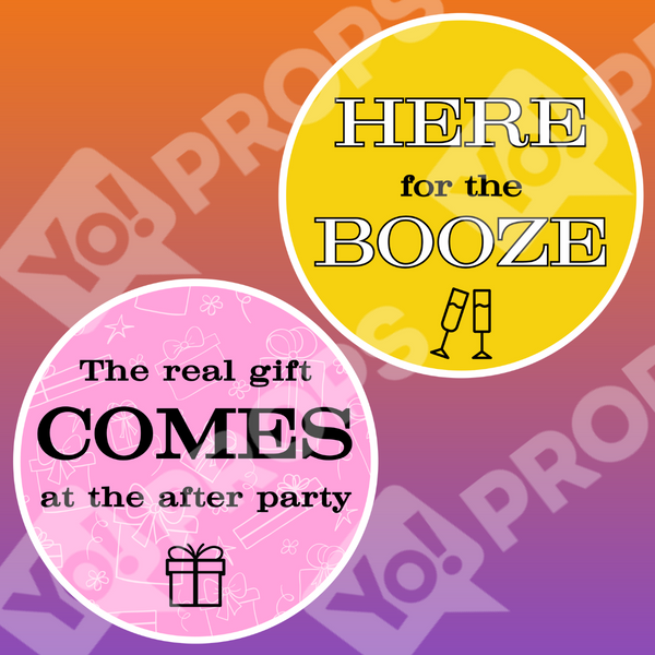 Adult Birthday Party Prop - The Real Gift Comes After the Party / Here for the Booze