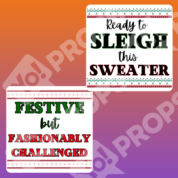 Ugly Sweater Party Prop - Ready to Sleigh this Sweater / Festive, but Fashionably Challenged