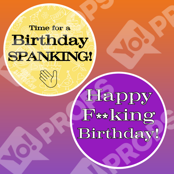 Adult Birthday Party Prop - Time For a Birthday Spanking / Happy F**king Birthday