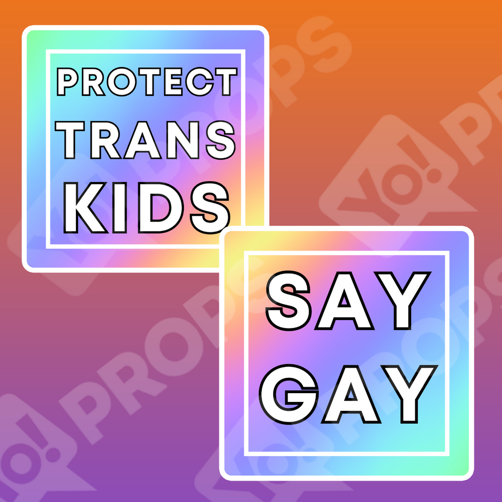 Pride Bundle Prop - Protect Trans Kids / Say Gay