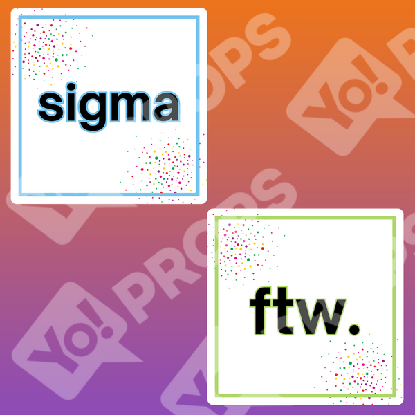 Slang Abbreviations Prop -Sigma / FTW