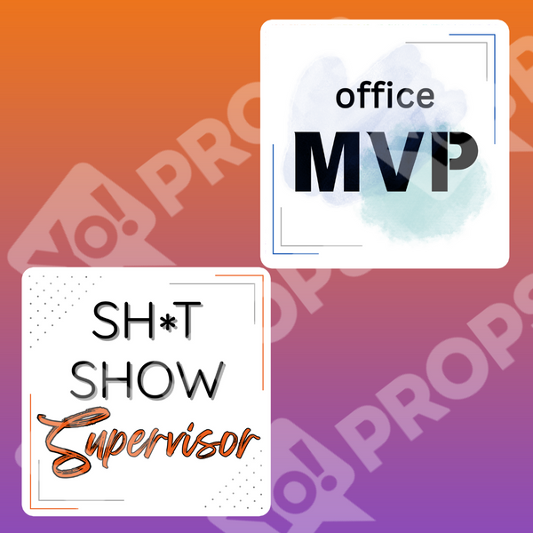 Office Party Prop - Office MVP / Sh*t Show Supervisor