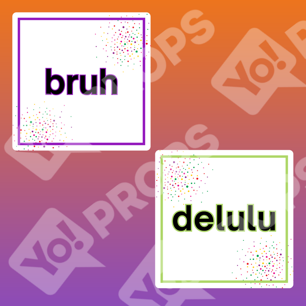 Slang Abbreviations Prop - Bruh / Delulu