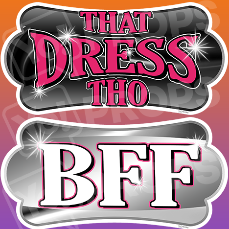 Sweet 16 – That Dress Tho/BFF