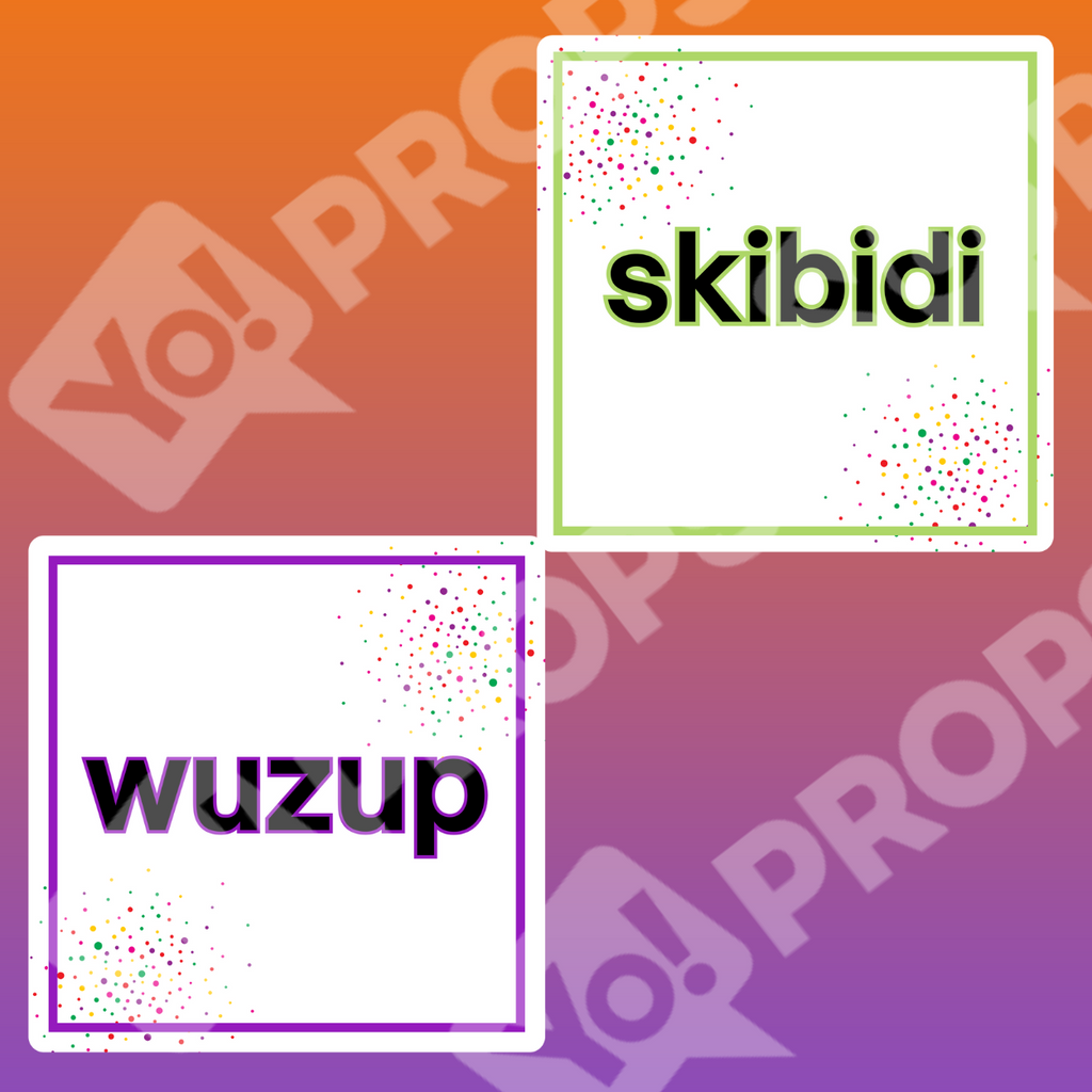 Slang Abbreviations Prop -Skibidi / Wuzup