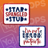 Americana Prop - Star Spangled Stud / I'm not Drunk I'm Patriotic