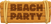 Beach Party Sign