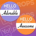 Hello Prop - My name is Adorable / Awesome
