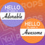 Hello Prop - My name is Adorable / Awesome
