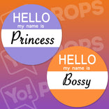 Hello Prop - My name is Bossy / Princess