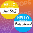 Hello Prop - My name is Hot Stuff / Party Animal