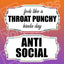 Insult Prop - Feels like a THROAT PUNCHY kinda day / ANTISOCIAL