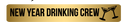 New Year Drinking Crew Sign