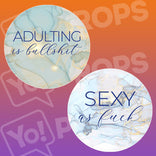 Elegant Obscenities Prop - ADULTING is bullshit / SEXY as fuck