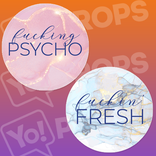 Elegant Obscenities Prop - fucking PSYCHO / fuckin FRESH