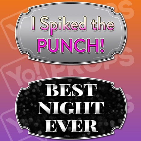 Best Night Ever / Spiked the Punch Prop Sign