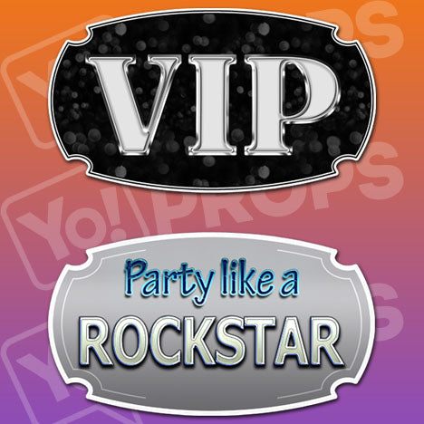 VIP / Party Like a Rockstar Prop Sign