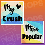 Class Reunion Prop - My Crush / Miss Popular