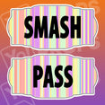 Sexy Prop - Smash / Pass