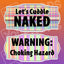Sexy Prop - Cuddle Naked / Choking Hazard