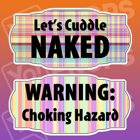 Sexy Prop - Cuddle Naked / Choking Hazard