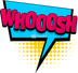 "Whoosh" Comic Speech Bubble