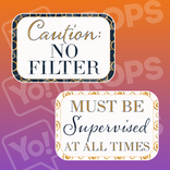 Adulting - Must Be Supervised at All Times / Caution No Filter