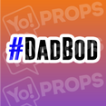 #Dad Bod