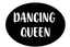 Dancing Queen Speech Bubble