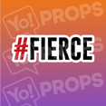 #Fierce