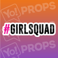 #Girl Squad