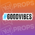 #Good Vibes