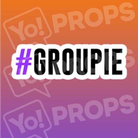 #Groupie