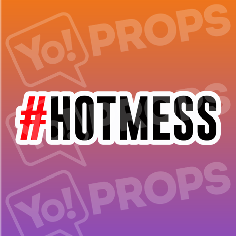 #Hotmess