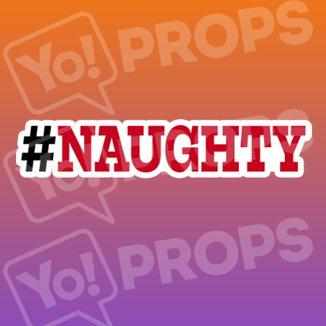 #Naughty Hashtag