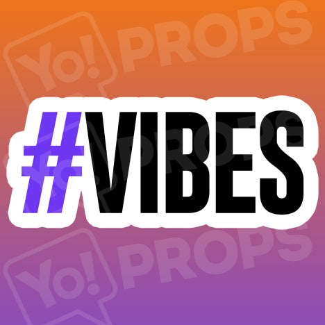 #Vibes Hashtag