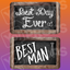 Rustic Wedding Prop – Best Day Ever / Best Man