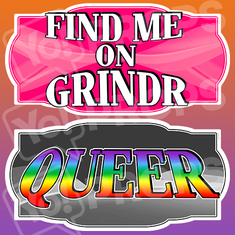 LGBT Prop – “Find me on Grindr / Queer"